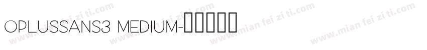 OPlusSans3 Medium字体转换